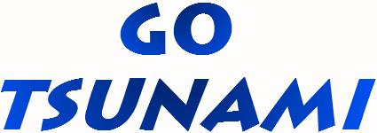 GO TSUNAMI!